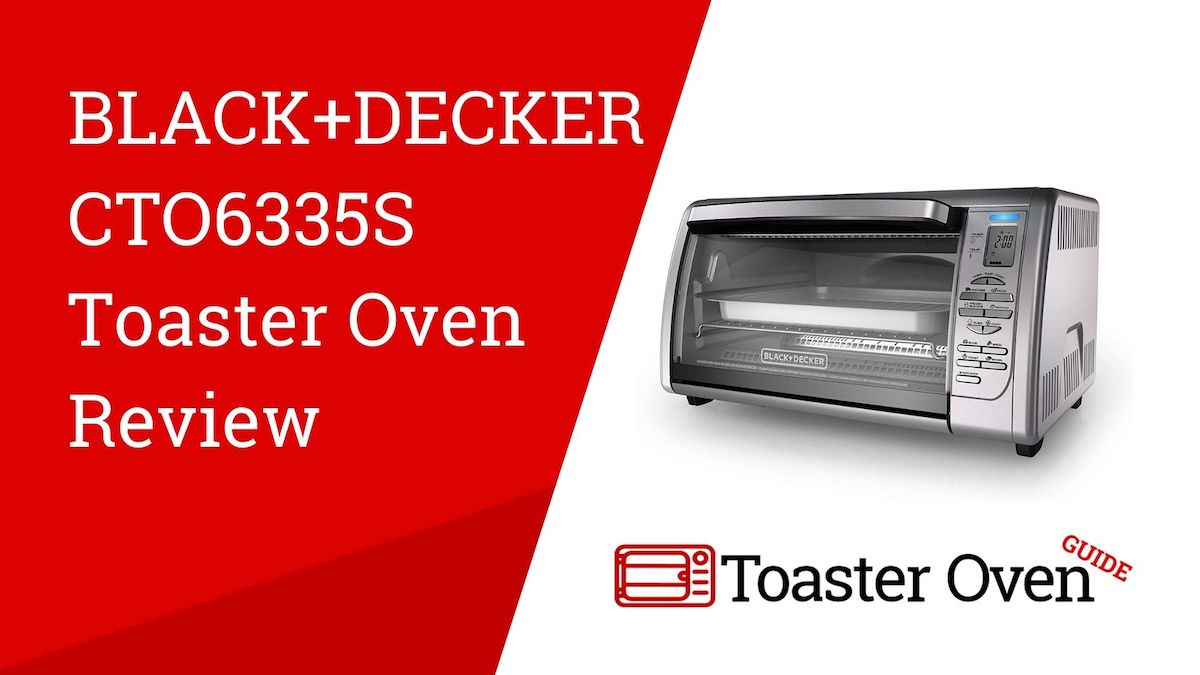 Black+Decker CTO6335S Toaster Oven Review